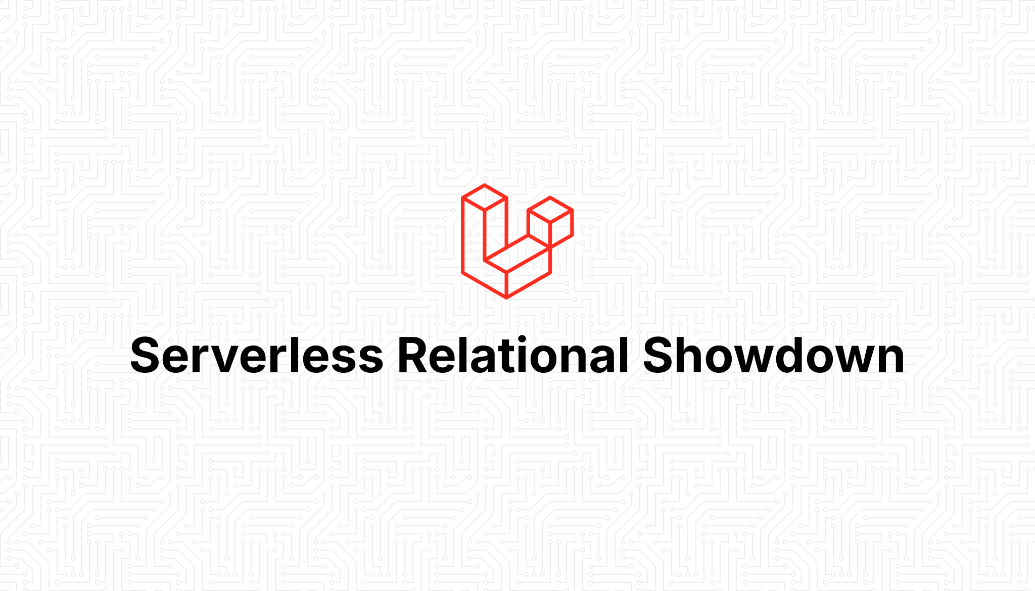 Serverless relational showdown